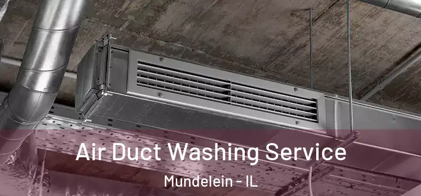 Air Duct Washing Service Mundelein - IL