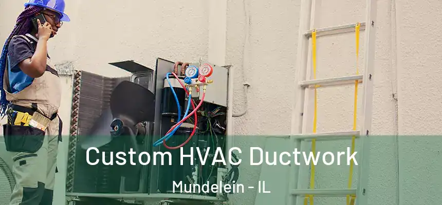  Custom HVAC Ductwork Mundelein - IL