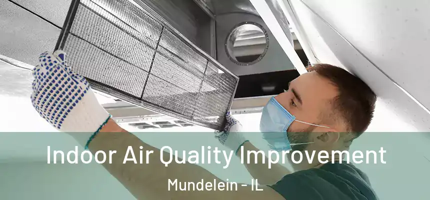  Indoor Air Quality Improvement Mundelein - IL